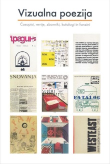 Digitalna vsebina dCOBISS (Vizualna poezija : časopisi, revije, zborniki, katalogi in fanzini : [Bežigrajska galerija 1, Ljubljana, 18. november - 23. december 2015])