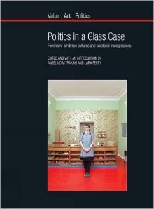 Digitalna vsebina dCOBISS (Politics in a glass case : feminism, exhibition cultures and curatorial transgressions)