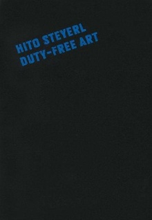 Digitalna vsebina dCOBISS (Hito Steyerl : duty-free art : [Museo Nacional Centro de Arte Reina Sofía, Madrid, 11 November 2015-21 March 2016])