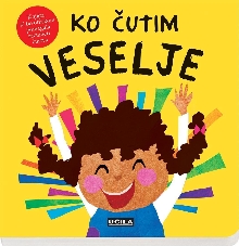 Digitalna vsebina dCOBISS (Ko čutim veselje : knjiga, ki bo otrokom pomagala razumeti čustva)