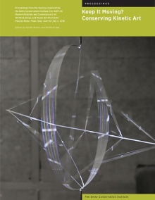 Digitalna vsebina dCOBISS (Keep it moving? : conserving kinetic art : proceedings from the meeting organized by the Getty Conservation Institute, the ICOM-CC Modern Materials and Contemporary Art Working Group, and Museo del Novecento, Palazzo Reale, Milan, Italy, June 30-July 2, 2016 / Rachel Rivenc and Reinhard Bek, editors)
