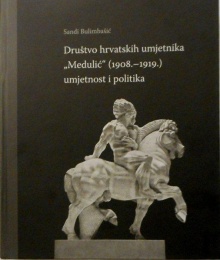 Digitalna vsebina dCOBISS (Društvo hrvatskih umjetnika "Medulić" (1908.-1919.) : umjetnost i politika)