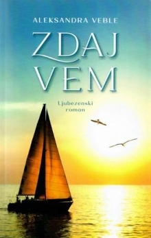 Zdaj vem : ljubezenski roman (cover)