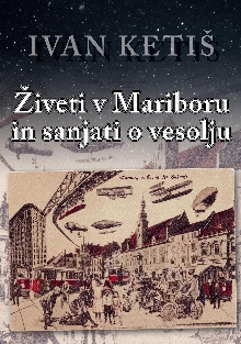 Živeti v Mariboru in sanjat... (naslovnica)