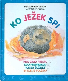 Ko ježek spi : kdo zimo pre... (naslovnica)