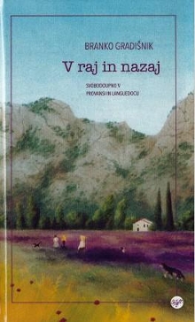 V raj in nazaj : svobodoupn... (cover)