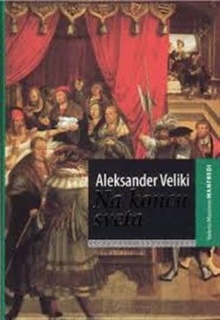 Aleksander Veliki.Na koncu ... (naslovnica)