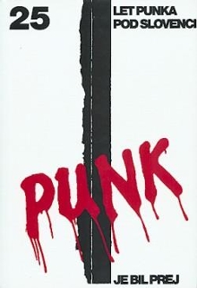 Punk je bil prej : 25 let p... (naslovnica)