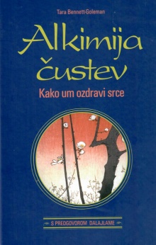 Alkimija čustev : kako um o... (naslovnica)