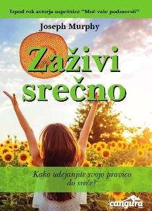 Zaživi srečno : Kako udejan... (naslovnica)