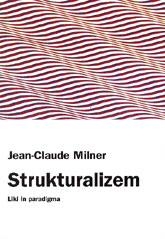 Strukturalizem : liki in pa... (cover)