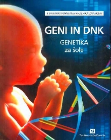 Geni in DNK.genetika za šol... (naslovnica)