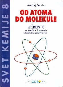 Od atoma do molekule.Učbeni... (naslovnica)