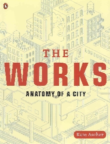 The works : anatomy of a city (naslovnica)