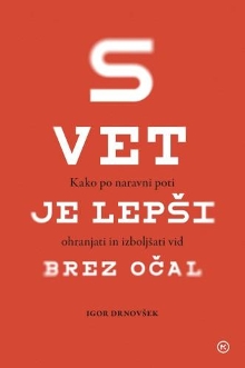 Svet je lepši brez očal : k... (naslovnica)