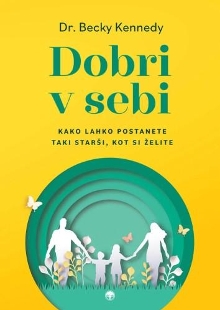 Dobri v sebi : kako lahko p... (naslovnica)