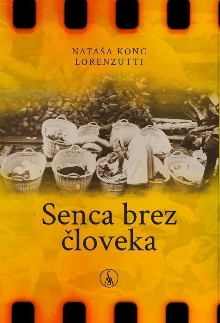 Senca brez človeka : film v... (naslovnica)