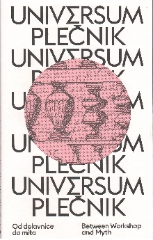 Universum Plečnik : od dela... (cover)