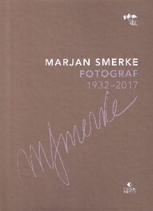 Marjan Smerke : fotograf : ... (naslovnica)