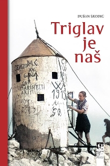 Triglav je naš : začetki or... (naslovnica)