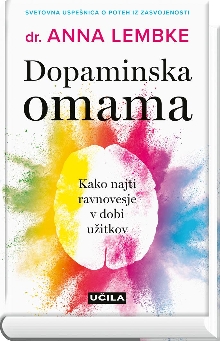 Dopaminska omama : kako naj... (naslovnica)