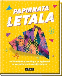 Papirnata letala : 101 barv... (cover)