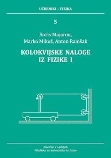 Kolokvijske naloge iz fizike I (cover)