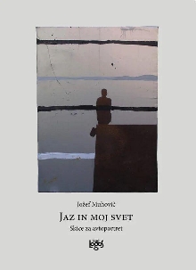 Jaz in moj svet : skice za ... (cover)