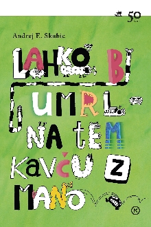 Lahko bi umrl na tem kavču ... (cover)