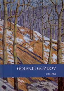 Gojenje gozdov : pragozdovi... (naslovnica)