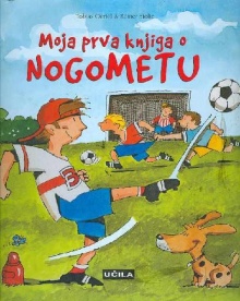 Moja prva knjiga o nogometu... (naslovnica)