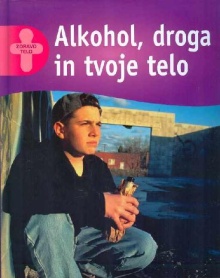 Alkohol, droga in tvoje tel... (naslovnica)