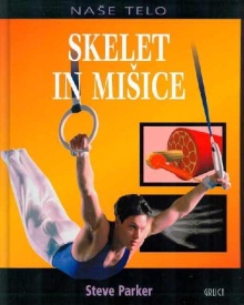 Skelet in mišice; The skele... (naslovnica)