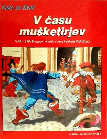V času mušketirjev : 1610-1... (naslovnica)