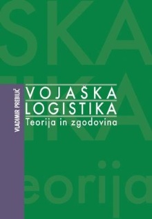 Vojaška logistika : teorija... (naslovnica)