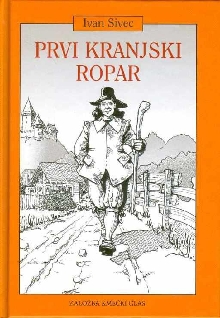 Prvi kranjski ropar : poves... (cover)