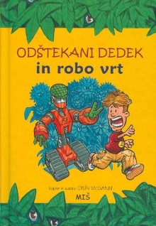 Odštekani dedek in robo vrt... (naslovnica)