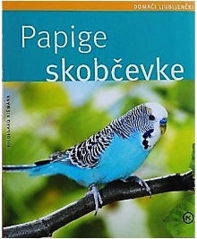 Papige skobčevke; Wellensit... (naslovnica)