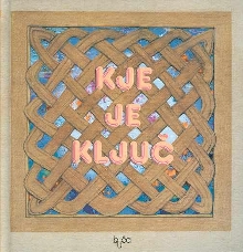 Kje je ključ : stare in nov... (cover)