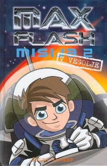 Max Flash.Misija 2 : v veso... (naslovnica)