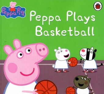 Peppa Pig.Peppa plays baske... (naslovnica)