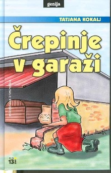 Črepinje v garaži : [mladin... (cover)