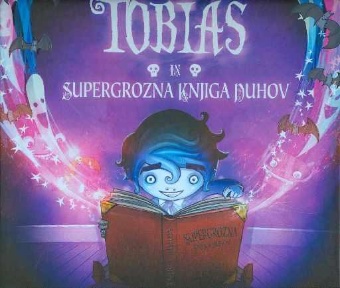 Tobias in supergrozna knjig... (naslovnica)