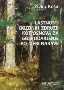 Lastnosti gozdnih združb ko... (naslovnica)