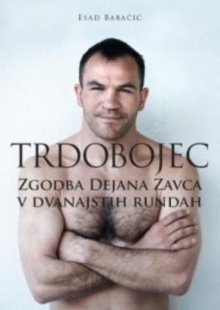 Trdobojec : zgodba Dejana Z... (naslovnica)