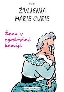 Življenja Marie Curie : žen... (naslovnica)