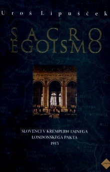 Sacro egoismo : Slovenci v ... (naslovnica)