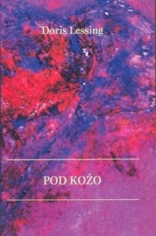 Pod kožo : prvi del mojega ... (cover)