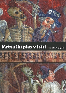 Mrtvaški ples v Istri : Ber... (naslovnica)