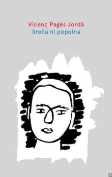 Sreča ni popolna; La felici... (naslovnica)